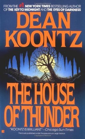 The House of Thunder (1992) by Dean Koontz