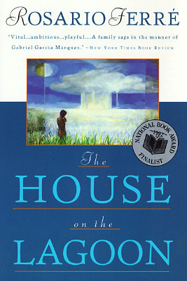 The House on the Lagoon (1996) by Rosario Ferré