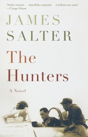 The Hunters (1999) by James Salter