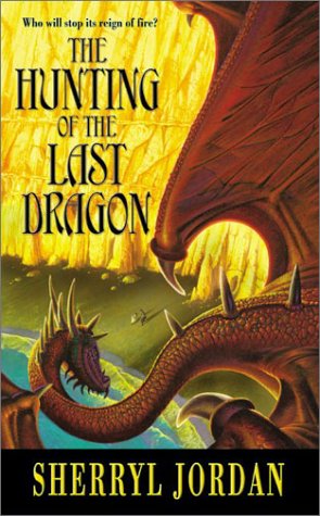 The Hunting of the Last Dragon (2003) by Sherryl Jordan
