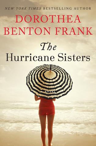 The Hurricane Sisters (2014) by Dorothea Benton Frank
