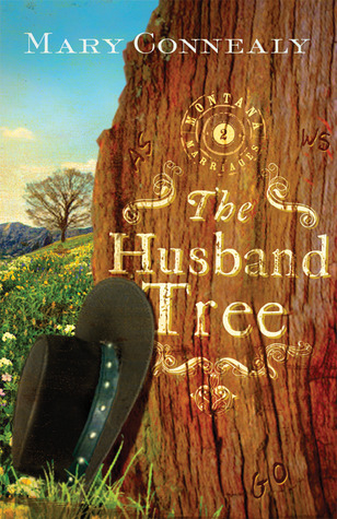 The Husband Tree (2010) by Mary Connealy