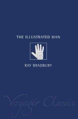 The Illustrated Man (2002) by Ray Bradbury