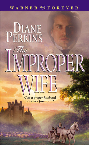 The Improper Wife (2004) by Diane Perkins
