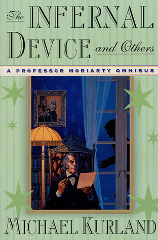 The Infernal Device and Others (2001) by Michael Kurland