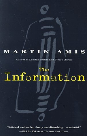 The Information (1996) by Martin Amis