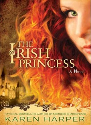 The Irish Princess (2011) by Karen Harper