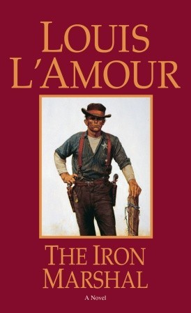 The Iron Marshal (1993) by Louis L'Amour