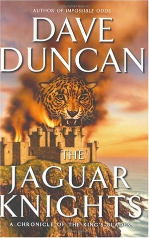The Jaguar Knights (2004) by Dave Duncan