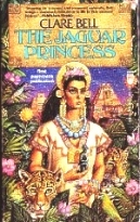 The Jaguar Princess (1994) by Clare Bell