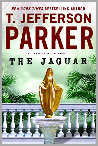 The Jaguar (2012) by T. Jefferson Parker