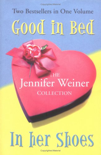 The Jennifer Weiner Collection (Good in Bed/In Her Shoes) (2005) by Jennifer Weiner