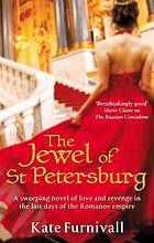 The Jewel of St. Petersburg (2010) by Kate Furnivall