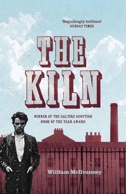 The Kiln (1997) by William McIlvanney