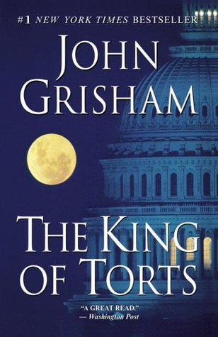 The King of Torts (2005) by John Grisham
