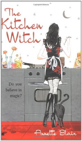 The Kitchen Witch (2004) by Annette Blair