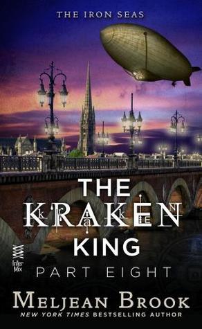 The Kraken King, Part VIII: The Kraken King and the Greatest Adventure (2014) by Meljean Brook