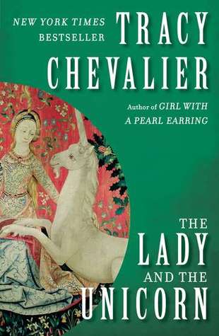 The Lady and the Unicorn (2004) by Tracy Chevalier