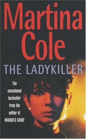 The Ladykiller (1993) by Martina Cole