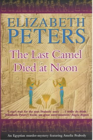 The Last Camel Died at Noon (2015) by Elizabeth Peters