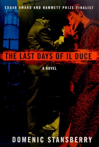 The Last Days of Il Duce (2000) by Domenic Stansberry