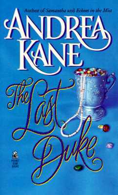 The Last Duke (1995) by Andrea Kane
