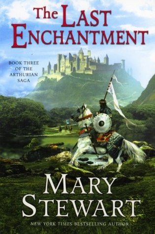 The Last Enchantment (2003) by Mary Stewart