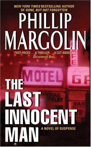 The Last Innocent Man (2005) by Phillip Margolin