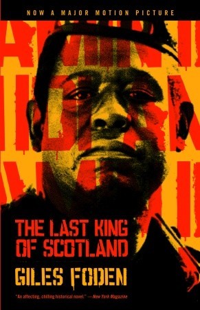 The Last King of Scotland (1999) by Giles Foden