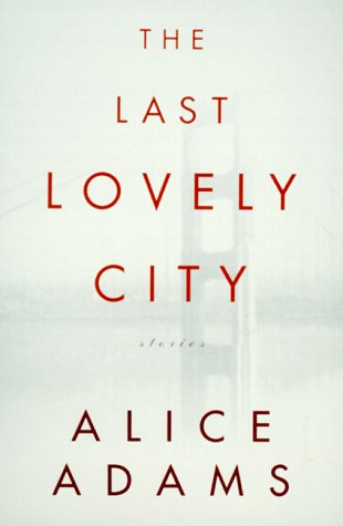 The Last Lovely City: Stories (2011)