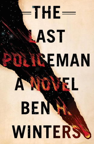 The Last Policeman (2012) by Ben H. Winters