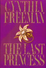 The Last Princess (1991) by Cynthia Freeman