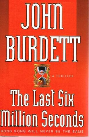 The Last Six Million Seconds (1997) by John Burdett