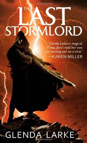 The Last Stormlord (2010) by Glenda Larke