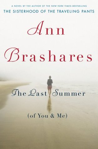 The Last Summer (of You and Me) (2007) by Ann Brashares