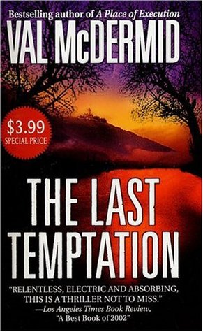 The Last Temptation (2005) by Val McDermid