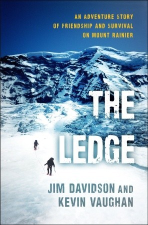 The Ledge: An Adventure Story of Friendship and Survival on Mount Rainier (2011)