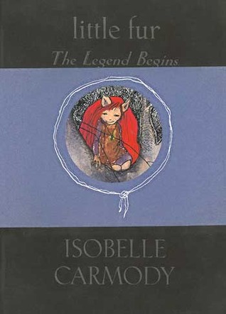The Legend Begins (2006) by Isobelle Carmody