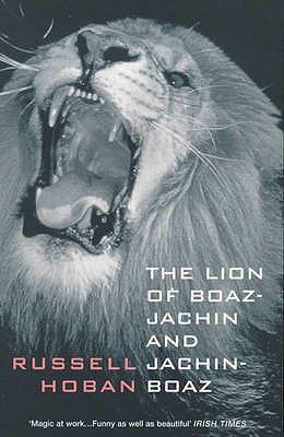 The Lion of Boaz-Jachin and Jachin-Boaz (2000) by Russell Hoban