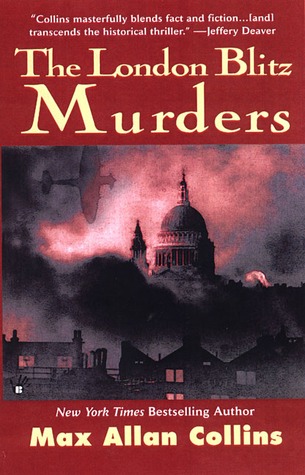 The London Blitz Murders (2004) by Max Allan Collins