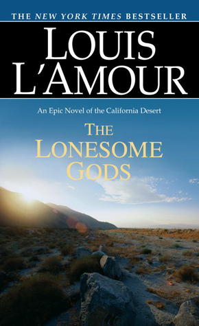 The Lonesome Gods: A Novel (1984) by Louis L'Amour