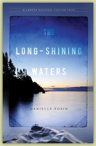 The Long-Shining Waters (2011) by Danielle Sosin
