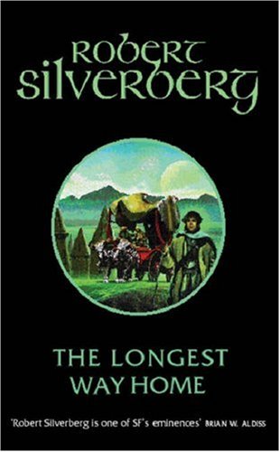 The Longest Way Home (2003) by Robert Silverberg