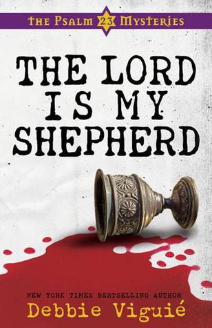 The Lord Is My Shepherd (2010) by Debbie Viguié