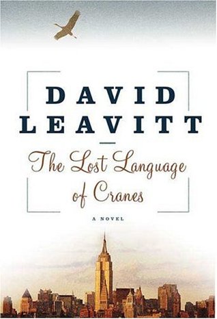 The Lost Language of Cranes (2005) by David Leavitt