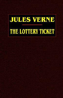 The Lottery Ticket (2003) by Jules Verne