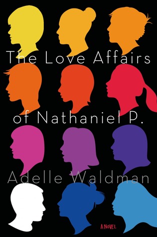 The Love Affairs of Nathaniel P. (2013) by Adelle Waldman