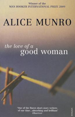 The Love of a Good Woman (2000) by Alice Munro