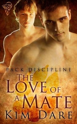 The Love of a Mate (2011) by Kim Dare