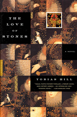 The Love of Stones: A Novel (2003) by Tobias Hill